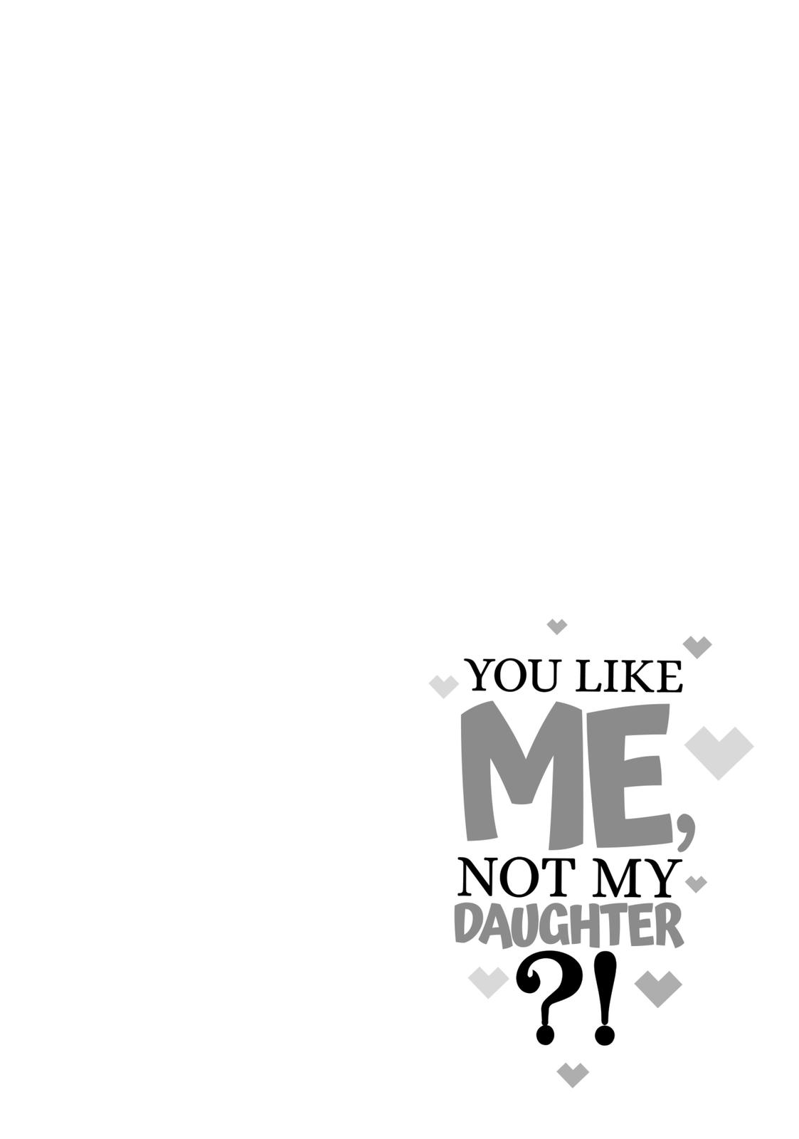 You Like Me, Not My Daughter?! Chap 1 - Next Chap 2